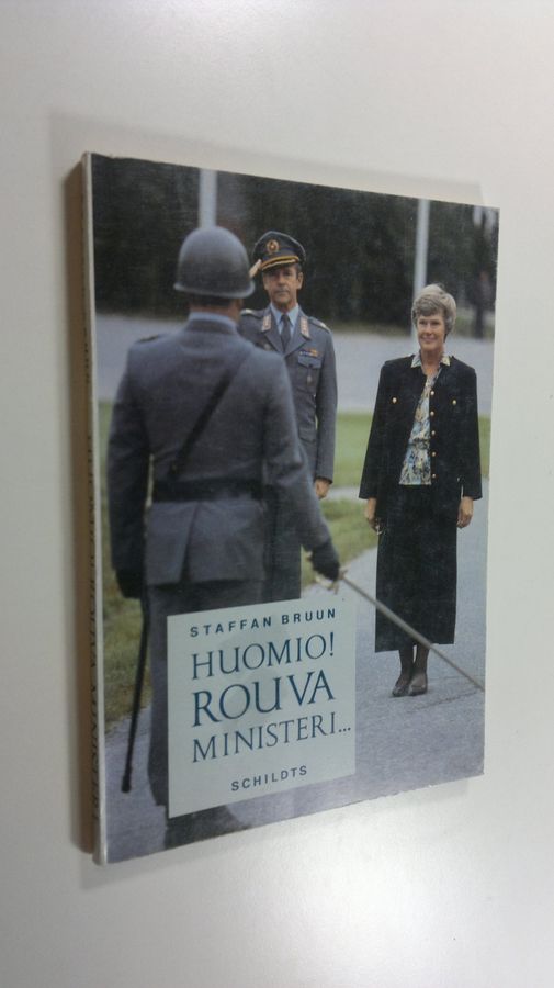 Staffan Bruun : Huomio! Rouva ministeri