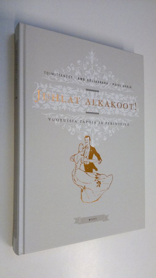 Anu ym. (toim.) Seljavaara : Juhlat alkakoot! : vuotuisia tapoja ja perinteitä