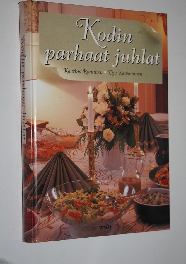 Kaarina Roininen : Kodin parhaat juhlat