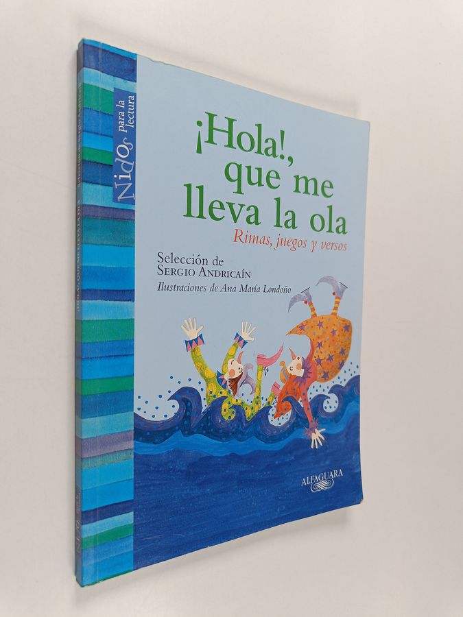Sergio Andricaín : ¡Hola!, que me lleva la ola - rimas, juegos y versos