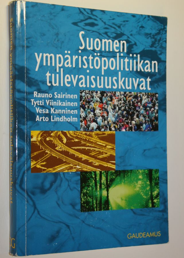 Suomen ympäristöpolitiikan tulevaisuuskuvat