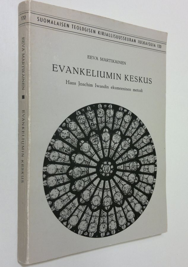 Eeva Martikainen : Evankeliumin keskus : Hans Joachim Iwandin ekumeeninen metodi = Mitte des Evangeliums : die ökumenische Methode bei Hans Joachim Iwand