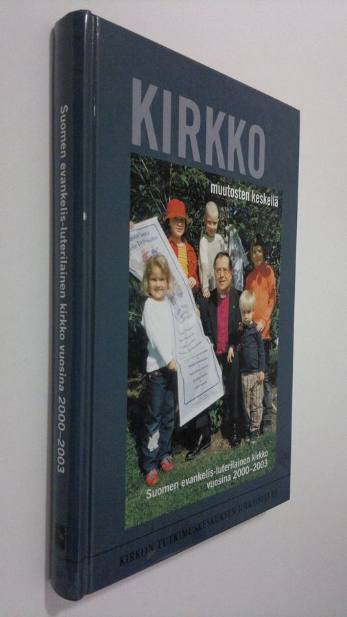 Kirkko muutosten keskellä : Suomen evankelis-luterilainen kirkko vuosina 2000-2003