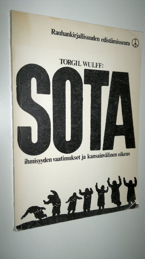 Torgil Wulff : Sota, ihmisyyden vaatimukset ja kansainvälinen oikeus