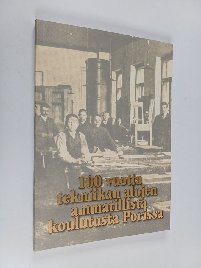 100 vuotta tekniikan alojen ammatillista koulutusta Porissa.