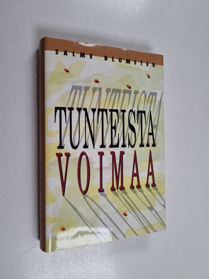 Salme Blomster : Tunteista voimaa