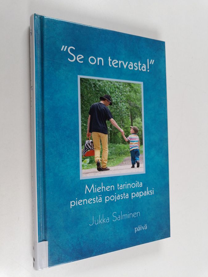 'Se on tervasta!'
