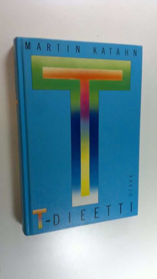 Martin Katahn : T-dieetti