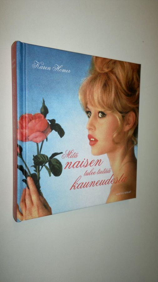 Karen Homer : Mitä naisen tulee tietää kauneudesta