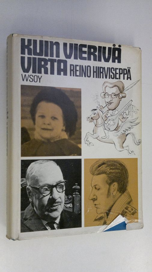 Reino Hirviseppä : Kuin vierivä virta : jutelmia erään elämän varrelta