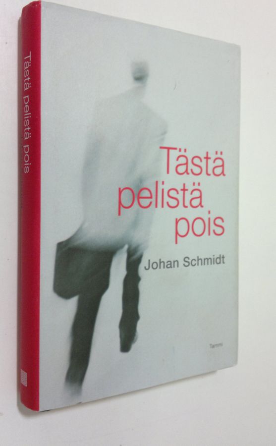 Johan Schmidt : Tästä pelistä pois