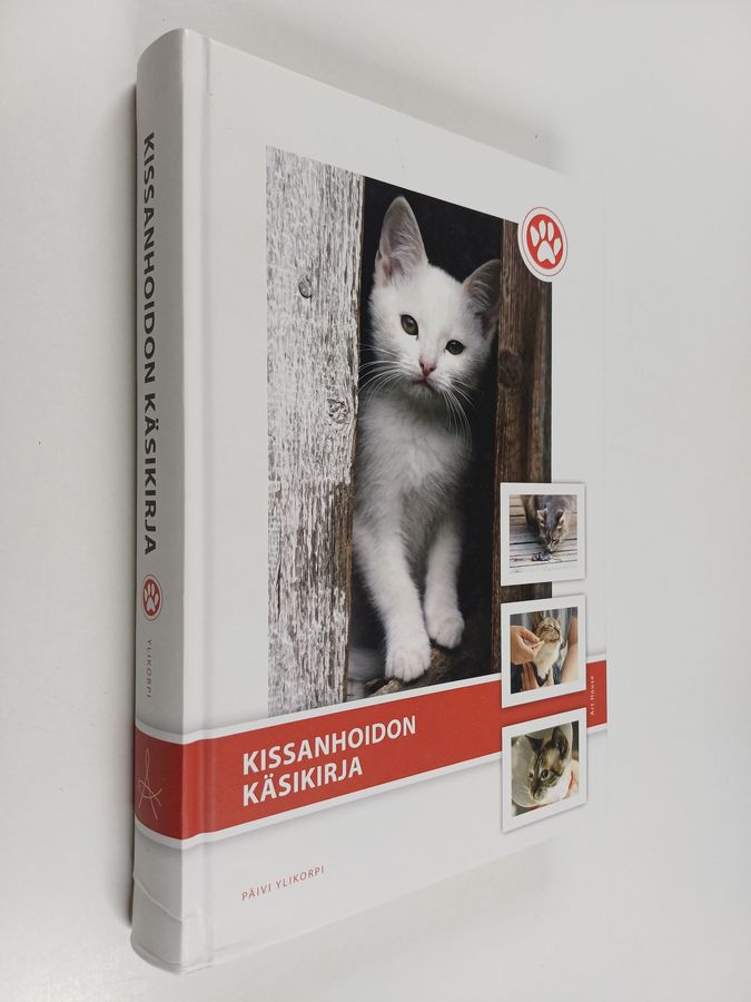 Päivi Ylikorpi : Kissanhoidon käsikirja : kissan käyttäytyminen, käsittely, perushoito ja ruokinta
