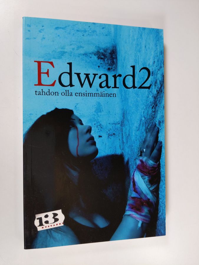 Edward2 : Edward2 - tahdon olla ensimmäinen