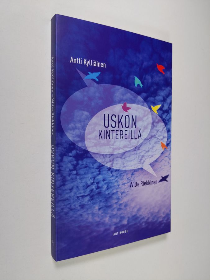 Antti Kylliäinen : Uskon kintereillä