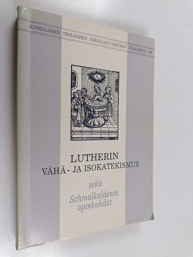Lutherin Vähä- ja Isokatekismus sekä Schmalkaldenin opinkohdat.