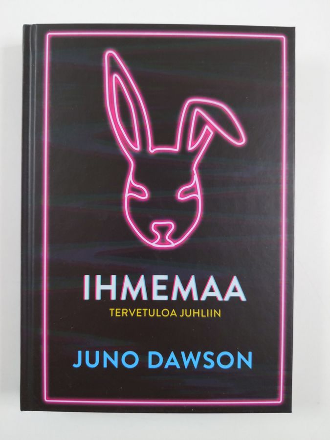 Juno Dawson : Ihmemaa - Tervetuloa juhliin