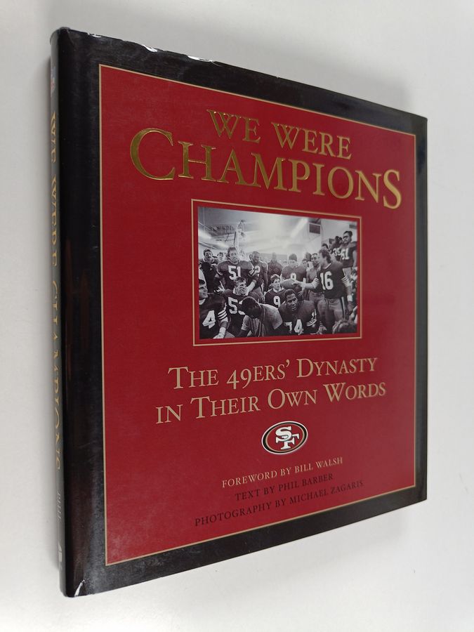 The 49ers' Dynasty in Their Own Words