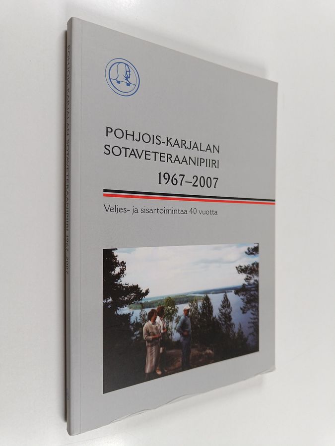 Pohjois-Karjalan sotaveteraanipiiri 1967-2007 : veljes- ja sisartoimintaa 40 vuotta