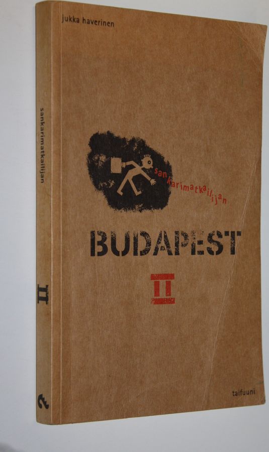Jukka Haverinen : Sankarimatkailijan Budapest 2