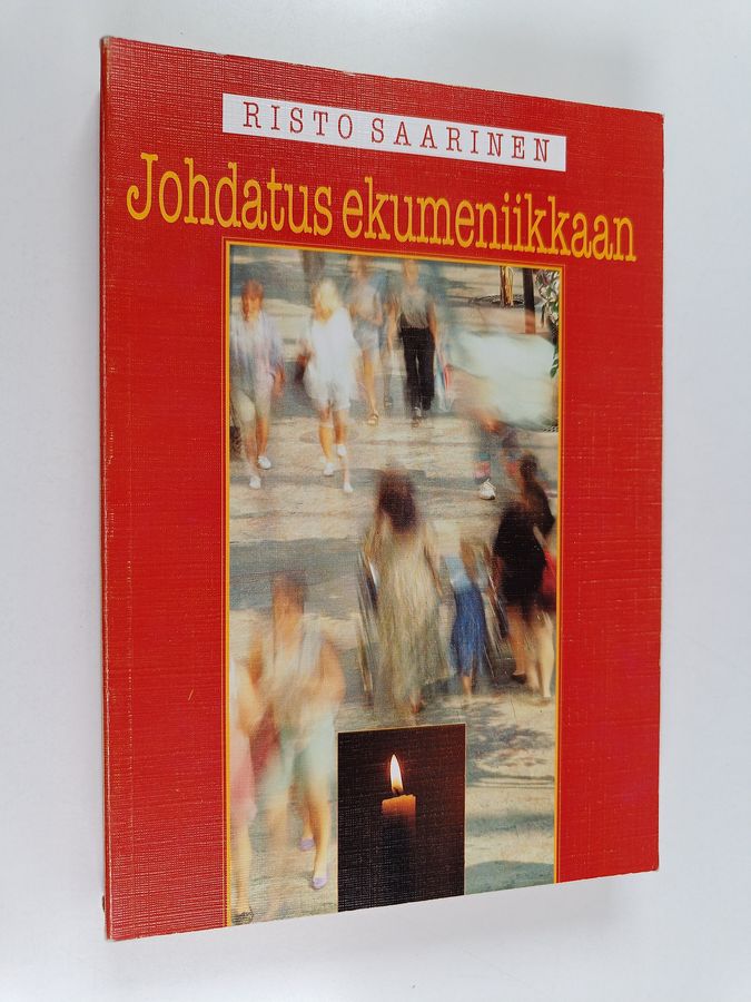 Risto Saarinen : Johdatus ekumeniikkaan