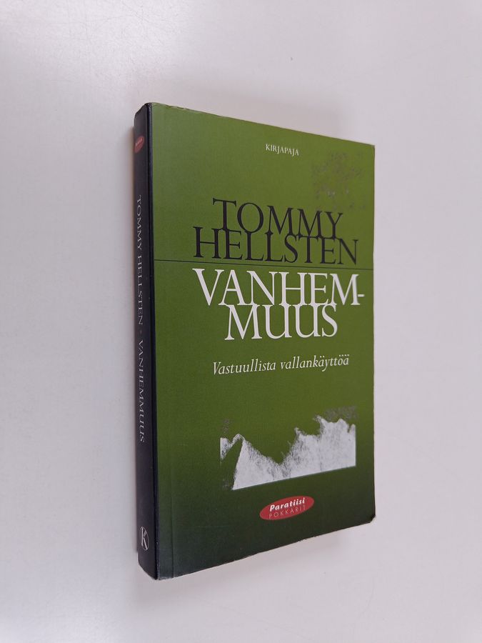 Tommy Hellsten : Vanhemmuus : vastuullista vallankäyttöä