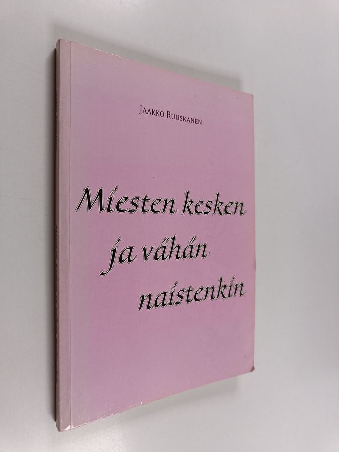 Miesten kesken ja vähän naistenkin