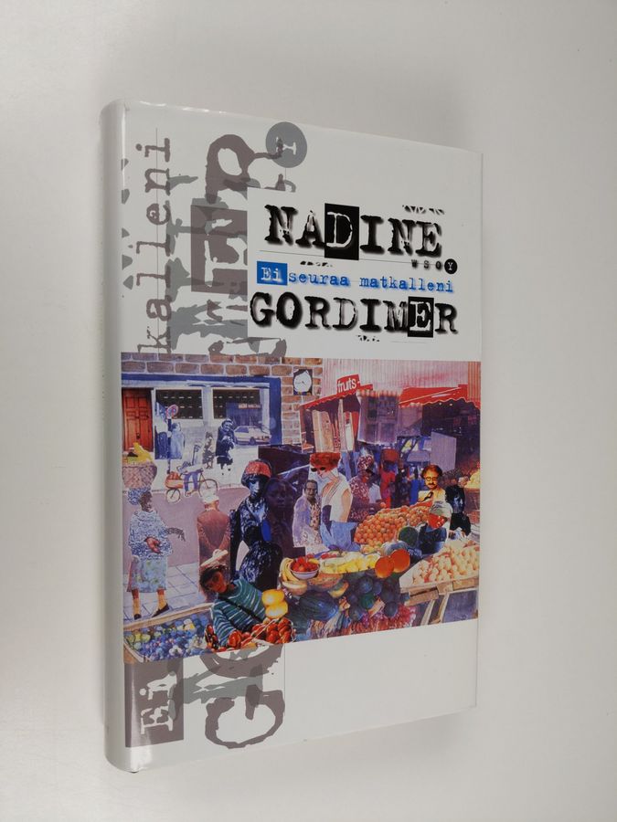 Nadine Gordimer : Ei seuraa matkalleni