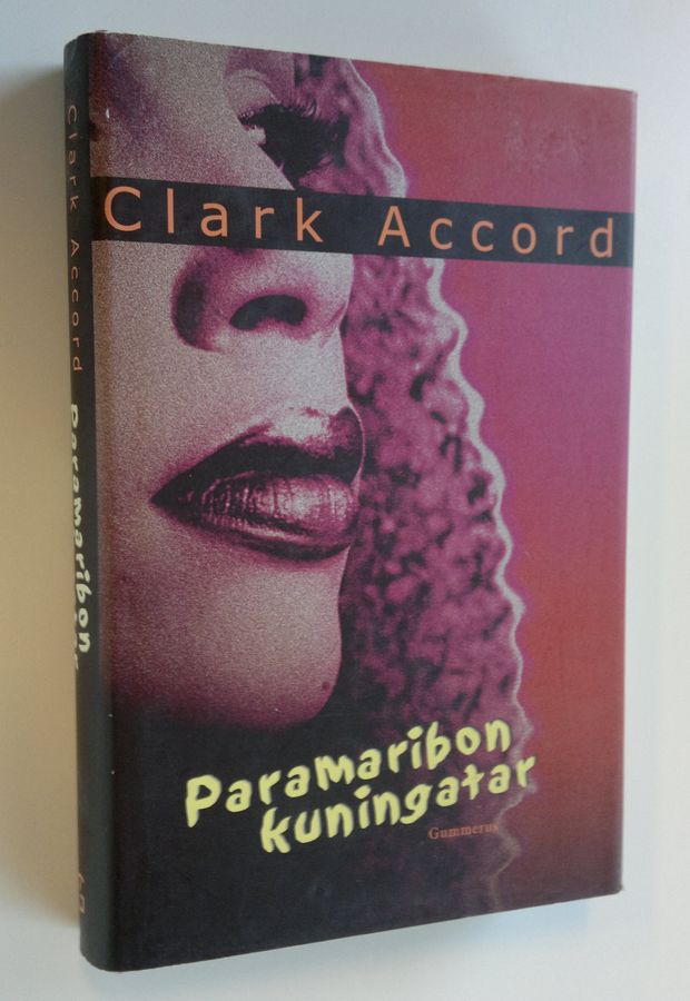Clark Accord : Paramaribon kuningatar : Maxi Linderin kronikka