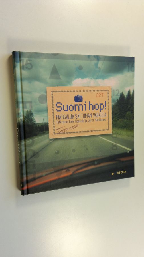 Ismo Hannula : Suomi hop! : matkailua sattuman varassa