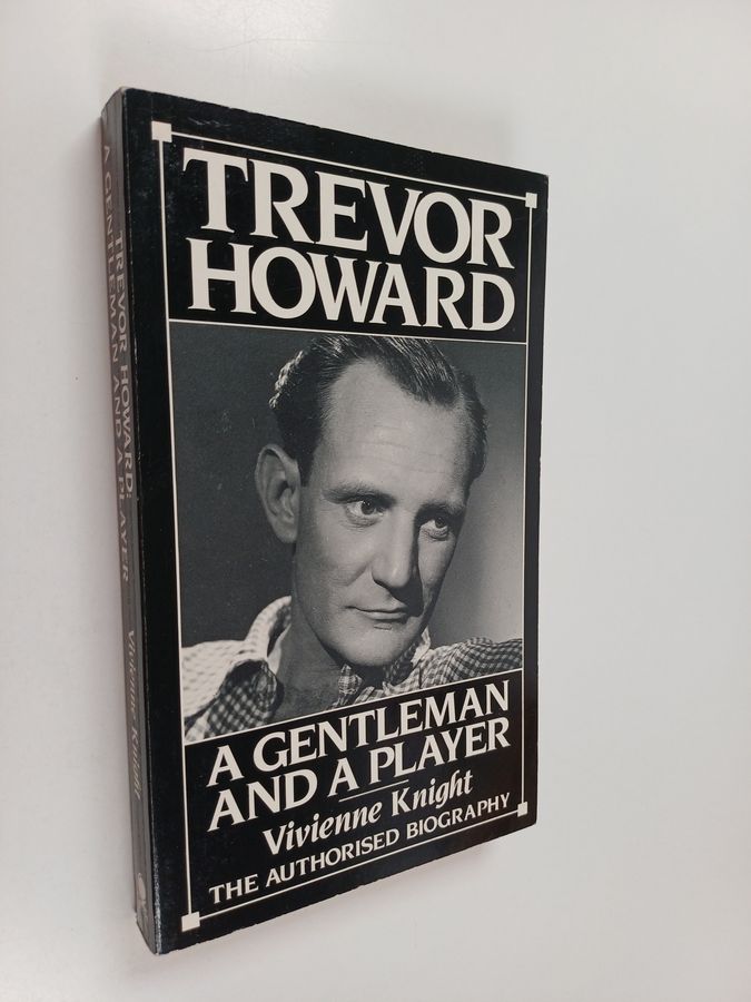 Trevor Howard - A Gentleman and a Player