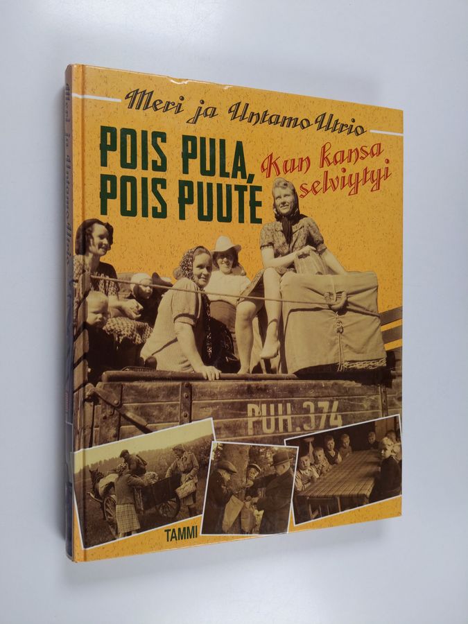 Meri Utrio & Untamo Utrio : Pois pula, pois puute : kun kansa selviytyi