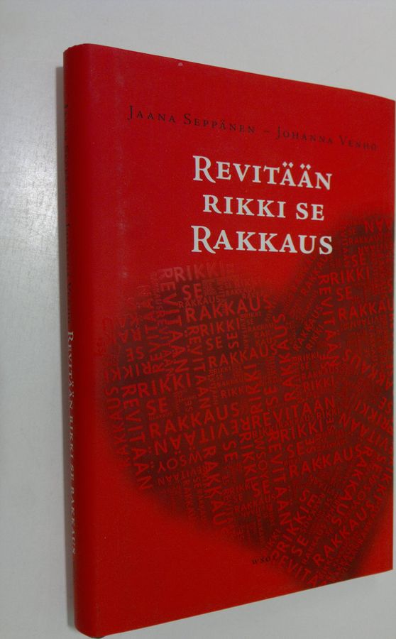 Jaana Seppänen : Revitään rikki se rakkaus