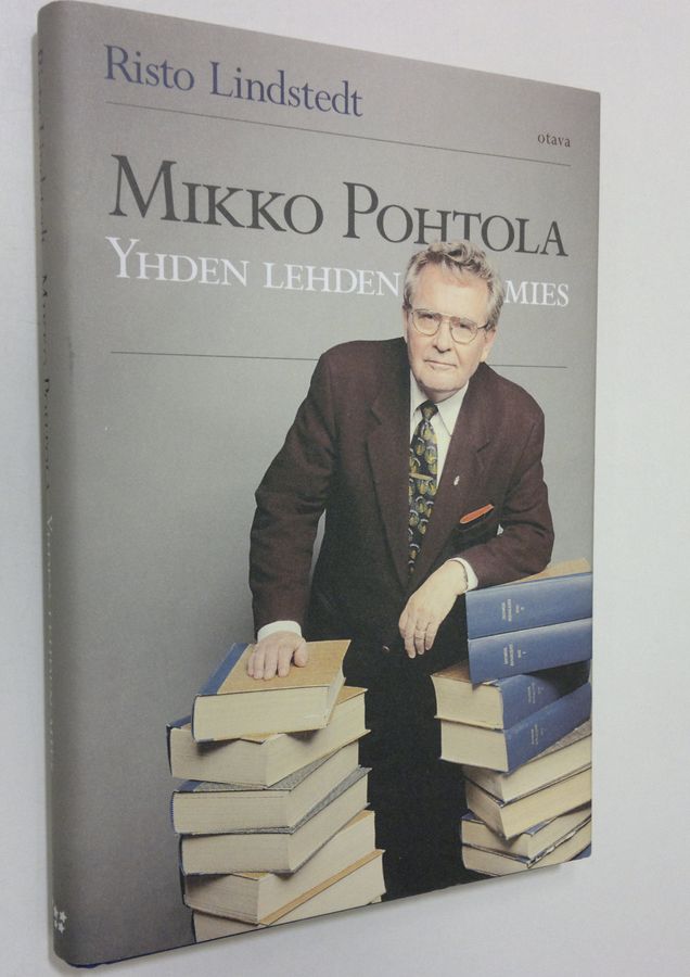 Risto Lindstedt : Mikko Pohtola : yhden lehden mies