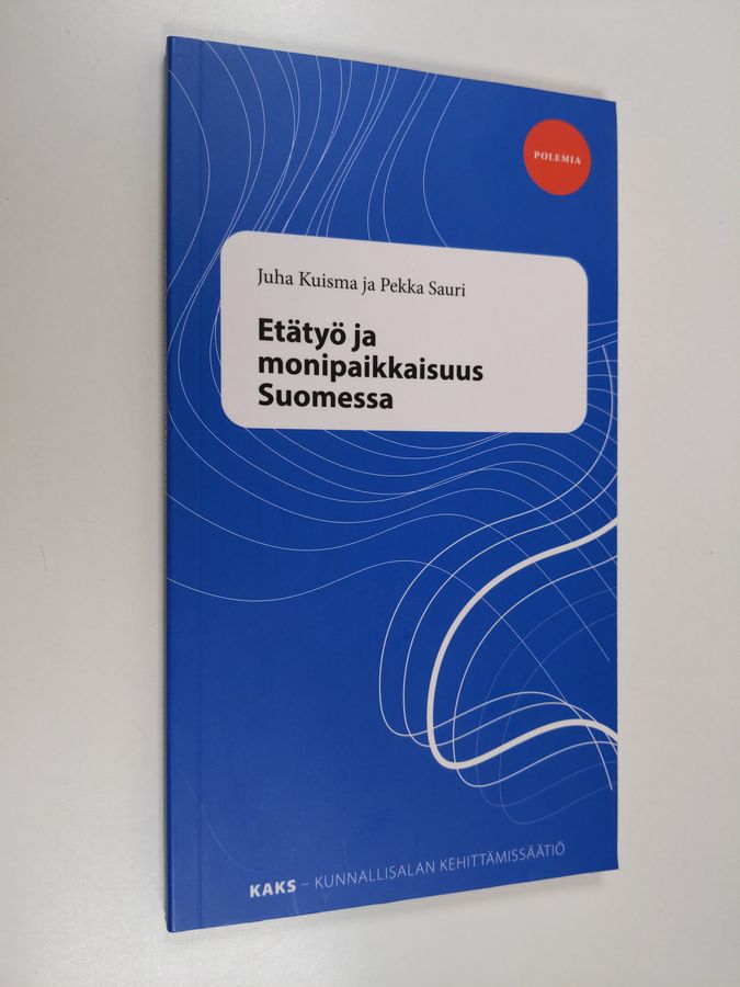 Etätyö ja monipaikkaisuus Suomessa