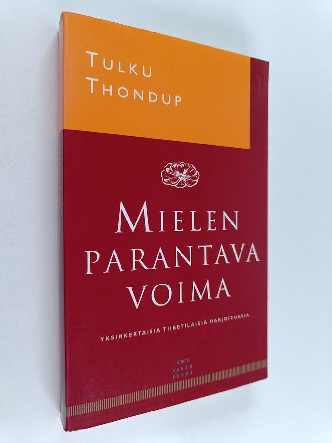 Tulku Thondup : Mielen parantava voima : yksinkertaisia tiibetiläisiä harjoituksia