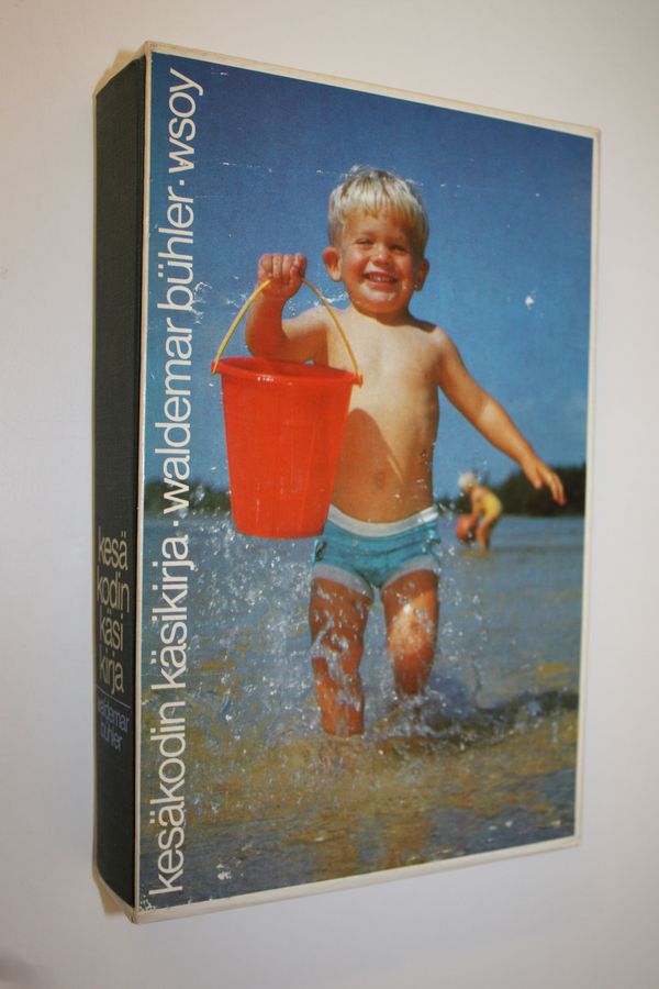 Waldemar Buhler : Kesäkodin käsikirja