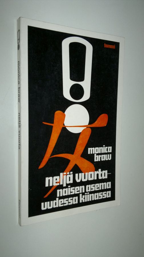 Monica Braw : Neljä vuorta : naisen asema uudessa Kiinassa