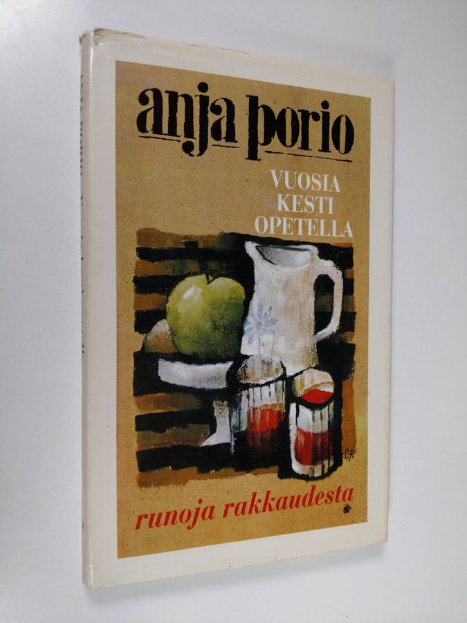 Anja Porio : Vuosia kesti opetella : runoja rakkaudesta