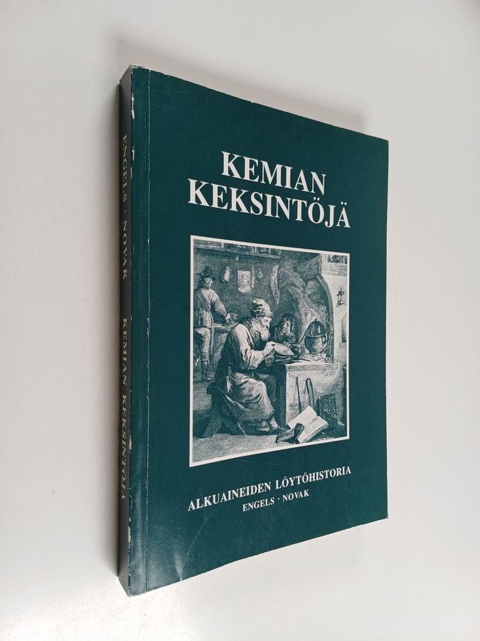 Siegfried Engels : Kemian keksintöjä : alkuaineiden löytöhistoria