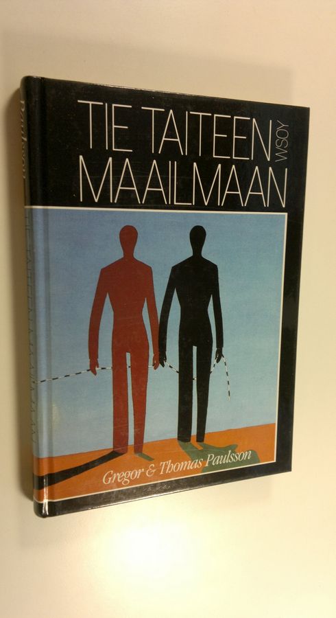 Gregor Paulsson : Tie taiteen maailmaan : oppitunteja maalaustaiteesta kaupunkisuunnitteluun