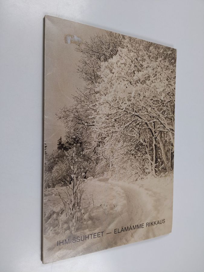 Ihmissuhteet - elämämme rikkaus