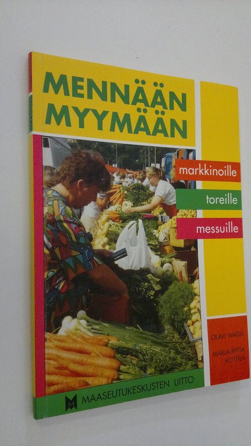 Mennään myymään markkinoille, toreille, messuille