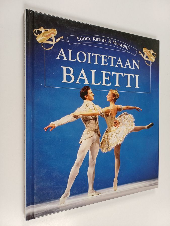 Helen Edom & Susan Meredith ym. : Aloitetaan baletti