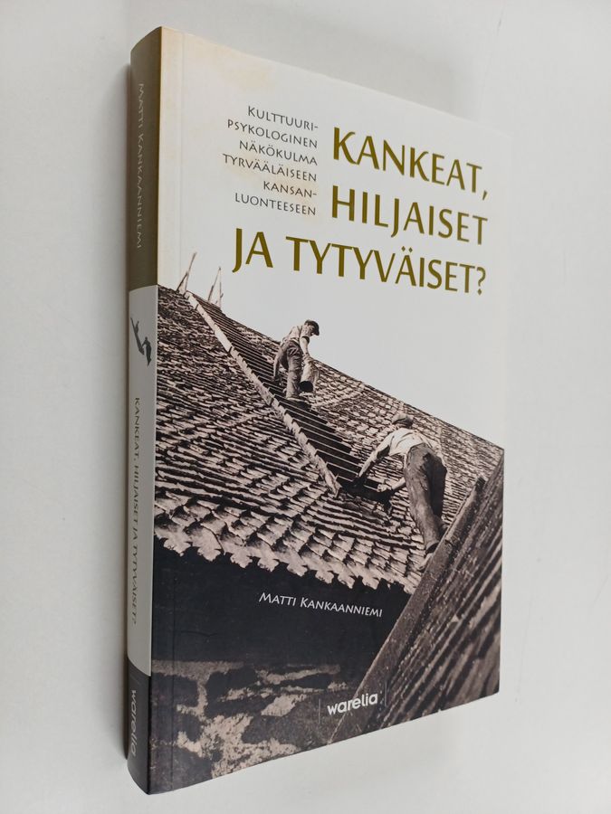 Kankeat, hiljaiset ja tytyväiset?
