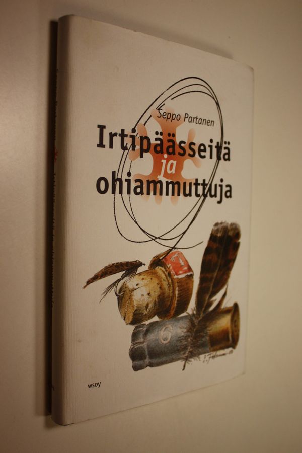 Seppo Partanen : Irtipäässeitä ja ohiammuttuja