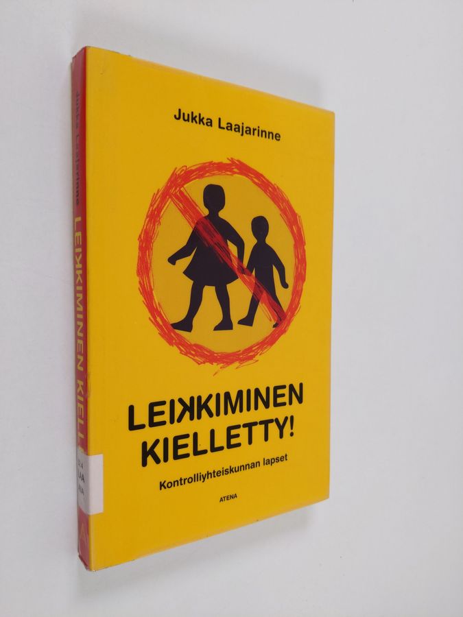 Leikkiminen kielletty!