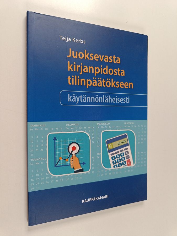 Juoksevasta kirjanpidosta tilinpäätökseen käytännönläheisesti