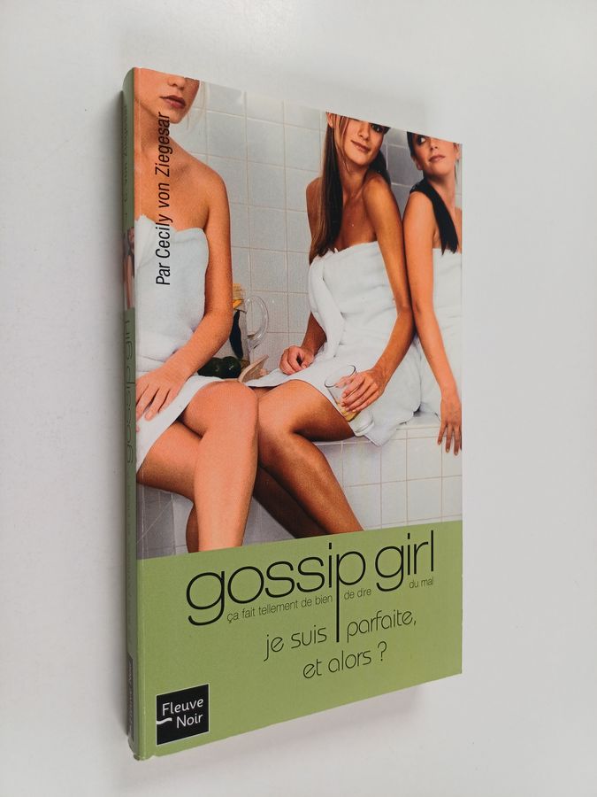 Cecily Von Ziegesar : Je suis parfaite, et alors ?