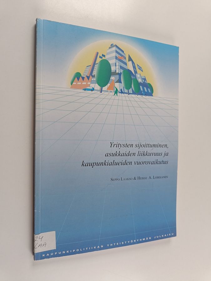 Yritysten sijoittuminen, asukkaiden liikkuvuus ja kaupunkialueiden vuorovaikutus