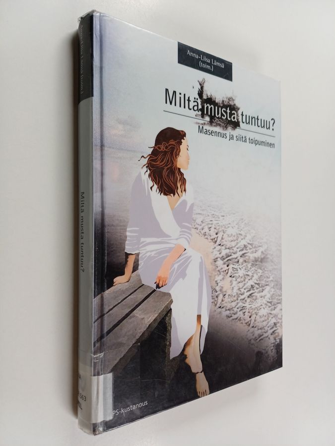 Miltä musta tuntuu? : masennus ja siitä toipuminen
